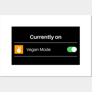 Currently on Vegan Mode Funny Vegan Sign Posters and Art